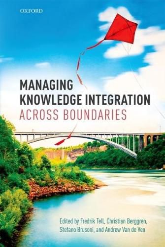 Cover image for Managing Knowledge Integration Across Boundaries