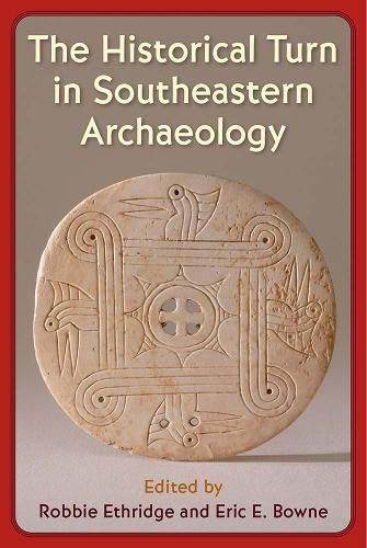 Cover image for The Historical Turn in Southeastern Archaeology