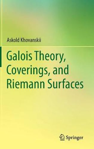 Cover image for Galois Theory, Coverings, and Riemann Surfaces