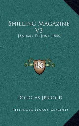 Shilling Magazine V3: January to June (1846)