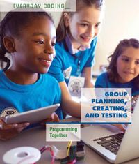 Cover image for Group Planning, Creating, and Testing: Programming Together