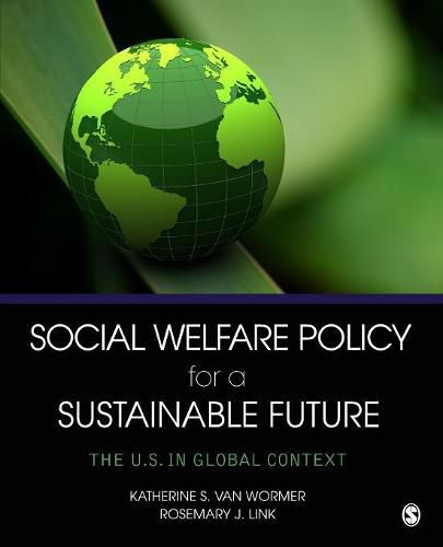 Cover image for Social Welfare Policy for a Sustainable Future: The U.S. in Global Context