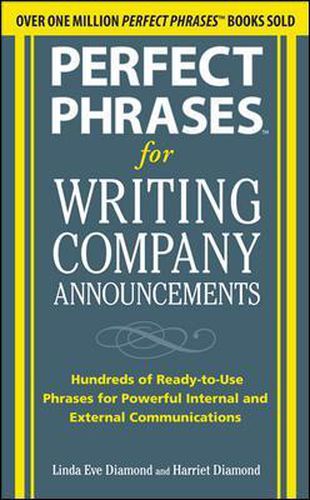 Cover image for Perfect Phrases for Writing Company Announcements: Hundreds of Ready-to-Use Phrases for Powerful Internal and External Communications