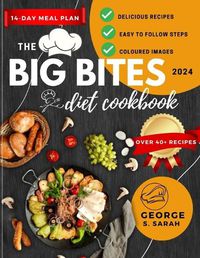 Cover image for The Big Bites Diet Cookbook 2024