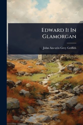 Cover image for Edward Ii In Glamorgan