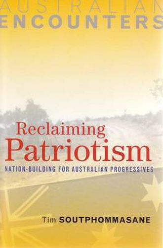 Cover image for Reclaiming Patriotism: Nation-Building for Australian Progressives