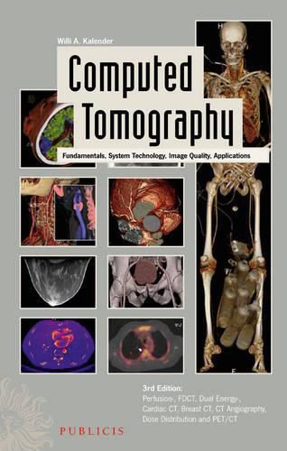 Cover image for Computed Tomography: Fundamentals, System Technology, Image Quality, Applications