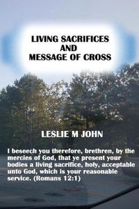 Cover image for Living Sacrifices and Message of Cross