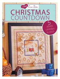 Cover image for I Love Cross Stitch - Christmas Countdown: 5 Advent calendars to stitch