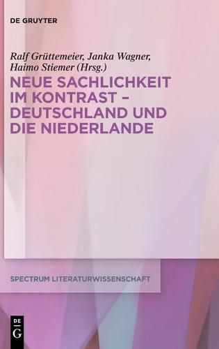 Cover image for Neue Sachlichkeit Im Kontrast - Deutschland Und Die Niederlande