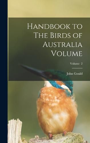 Handbook to The Birds of Australia Volume; Volume 2