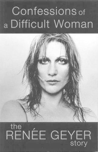 Cover image for Confessions of a Difficult Woman: The Renee Geyer Story