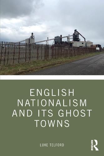 Cover image for English Nationalism and its Ghost Towns