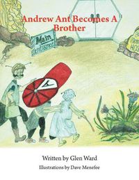 Cover image for Andrew Ant Becomes a Brother