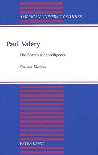 Cover image for Paul Valery: The Search for Intelligence