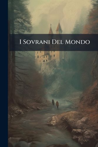 Cover image for I Sovrani del Mondo