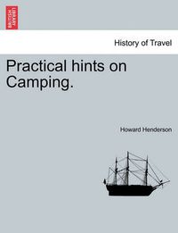 Cover image for Practical Hints on Camping.