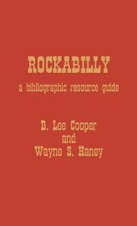 Cover image for Rockabilly: A Bibliographic Resource Guide
