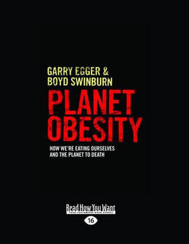 Cover image for Planet Obesity: How we're Eating Ourselves and the Planet to Death