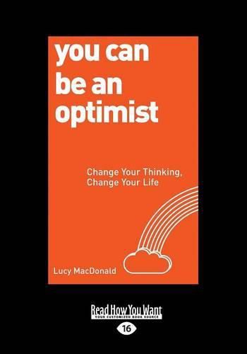 Cover image for You Can Be An Optimist: Change Your Thinking, Change Your Life