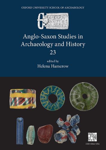 Cover image for Anglo-Saxon Studies in Archaeology and History 23