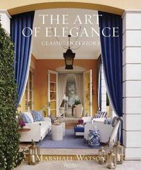 Cover image for The Art of Elegance: Classic Interiors