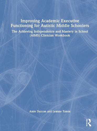 Cover image for Improving Academic Executive Functioning for Autistic Middle Schoolers