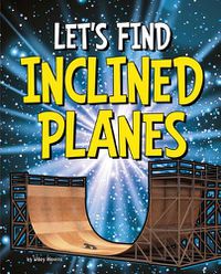 Cover image for Let's Find Inclined Planes