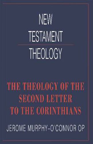 The Theology of the Second Letter to the Corinthians
