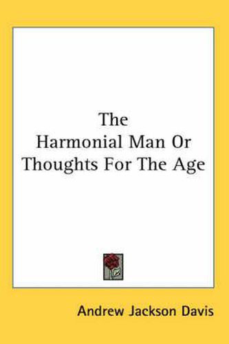 Cover image for The Harmonial Man Or Thoughts For The Age