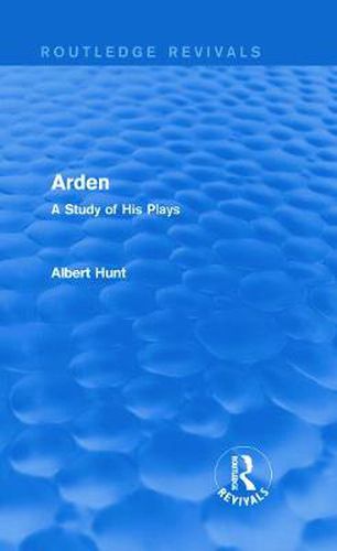 Cover image for Arden (Routledge Revivals): A Study of His Plays