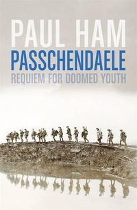 Cover image for Passchendaele: Requiem for Doomed Youth