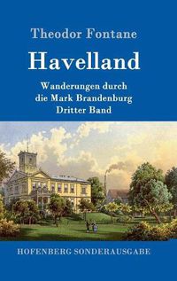 Cover image for Havelland: Wanderungen durch die Mark Brandenburg Dritter Band