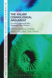 Cover image for The Kalam Cosmological Argument, Volume 2: Scientific Evidence for the Beginning of the Universe