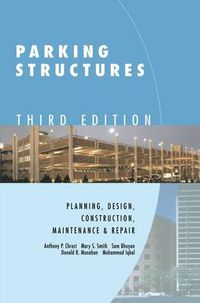 Cover image for Parking Structures: Planning, Design, Construction, Maintenance and Repair