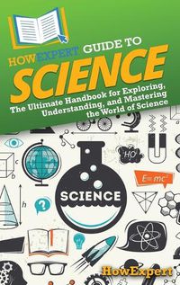 Cover image for HowExpert Guide to Science