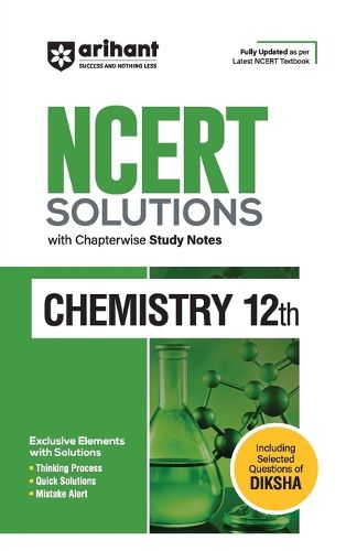 Cover image for Arihant NCERT Solutions for Class 12th Chemistry with Chapterwise Study Notes & Including Selected Questions of DIKSHA App I Fully updated as per latest NCERT Textbook