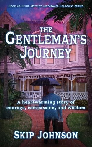 Cover image for The Gentleman's Journey: A heartwarming story of courage, compassion, and wisdom