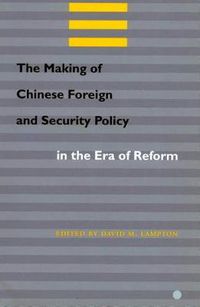 Cover image for The Making of Chinese Foreign and Security Policy in the Era of Reform