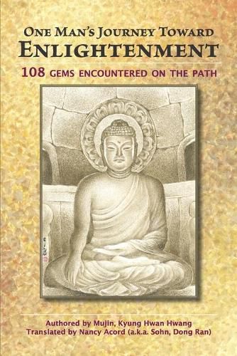 Cover image for One Man's Journey Toward Enlightenment: 108 Gems Encountered on the Path