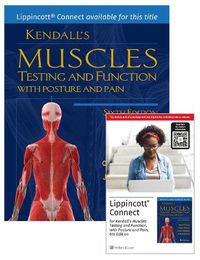 Cover image for Kendall's Muscles: Testing and Function with Posture and Pain 6e Lippincott Connect Print Book and Digital Access Card Package