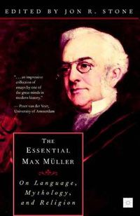 Cover image for The Essential Max Muller: On Language, Mythology, and Religion