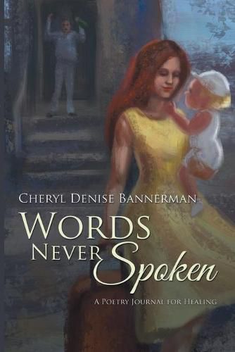 Cover image for Words Never Spoken: A Poetry Journal for Healing