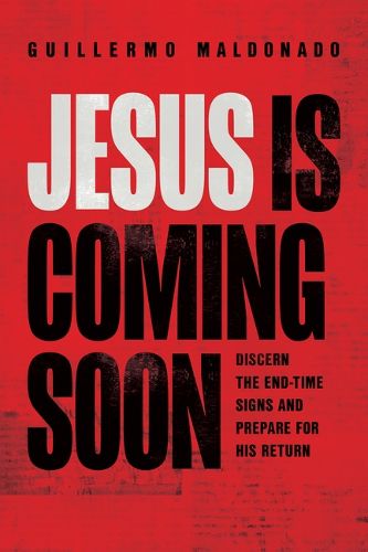 Cover image for Jesus Is Coming Soon: Discern the End-Time Signs and Prepare for His Return