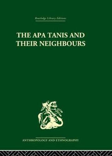 Cover image for The Apa Tanis and their Neighbours: A primitive society of the Eastern Himalayas
