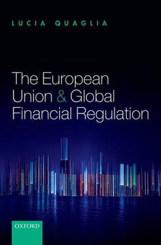 Cover image for The European Union and Global Financial Regulation