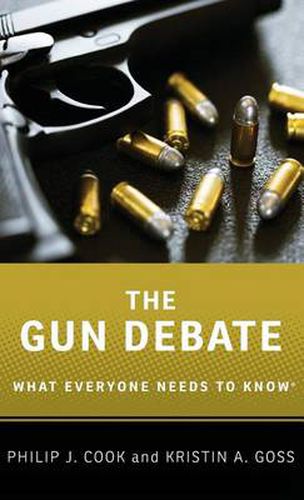 Cover image for The Gun Debate: What Everyone Needs to Know (R)