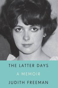 Cover image for The Latter Days: A Memoir