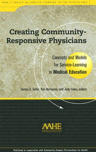 Creating Community-Responsive Physicians: Concepts and Models for Service-learning in Medical Education