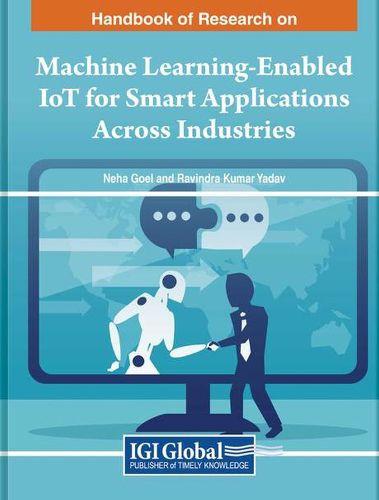 Cover image for Machine Learning-Enabled IoT for Smart Applications Across Industries